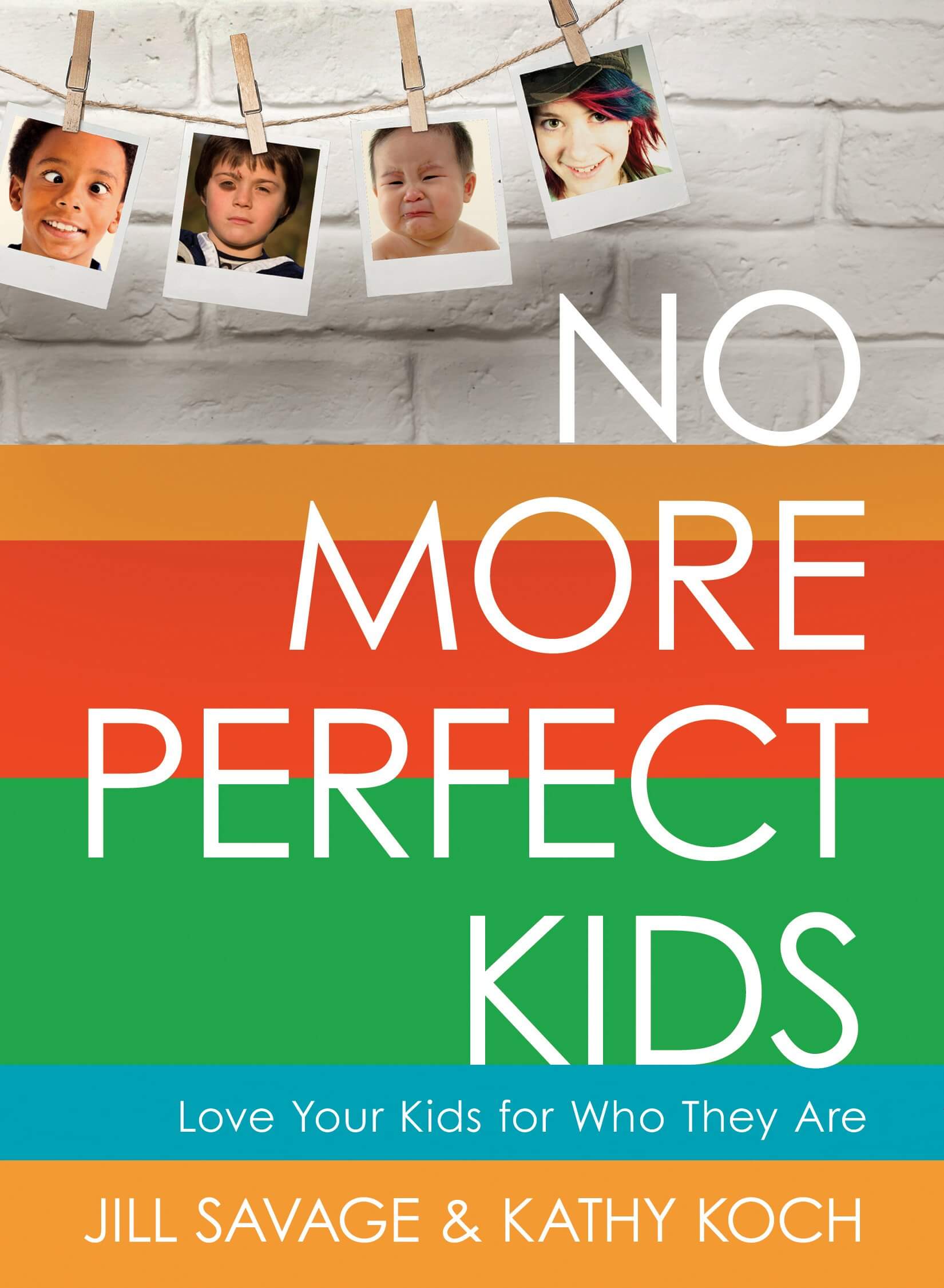 No More Perfect Kids Book by Jill Savage