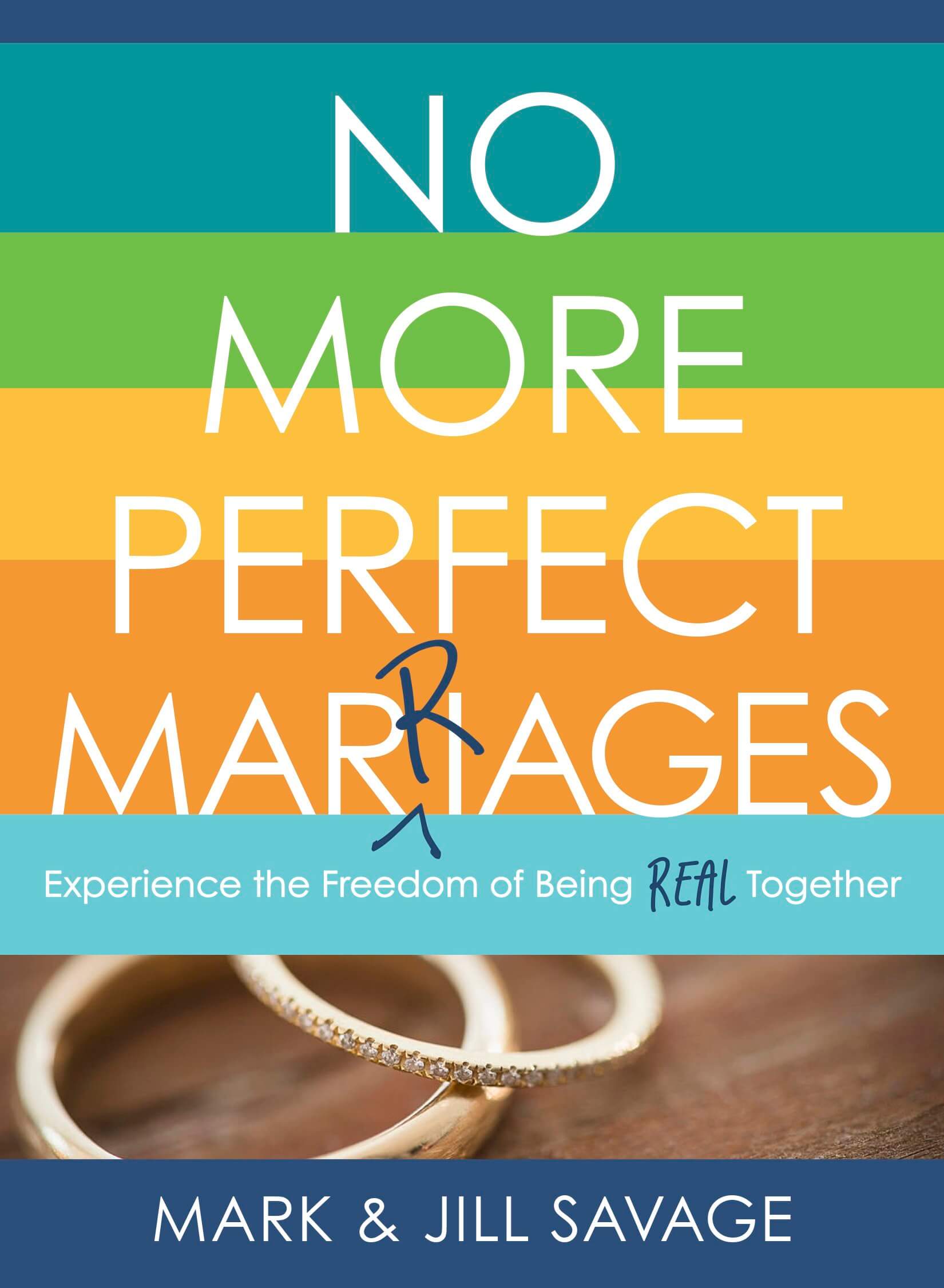 No More Perfect Marriages Book by Jill Savage