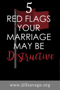 5 red flags your marriage may be destructive