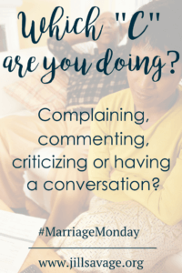 Are you complaining, criticizing, or conversing?