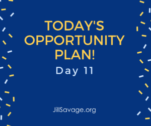 Today's Opportunity Plan Day 11