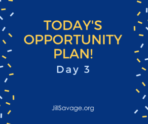 Today's Opportunity Plan Day 3