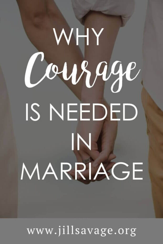 Why Courage Is Needed In Marriage - Mark and Jill Savage