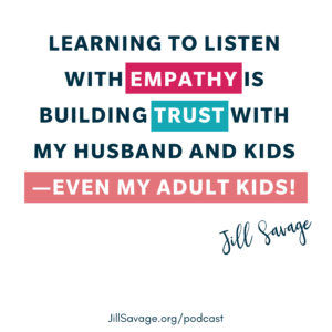 Learning to listen with empathy builds trust.