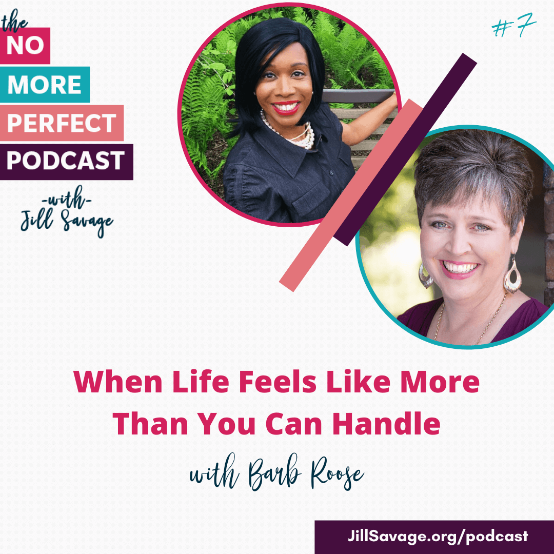 When Life Feels Like More Than You Can Handle with Barb Roose | Episode 7