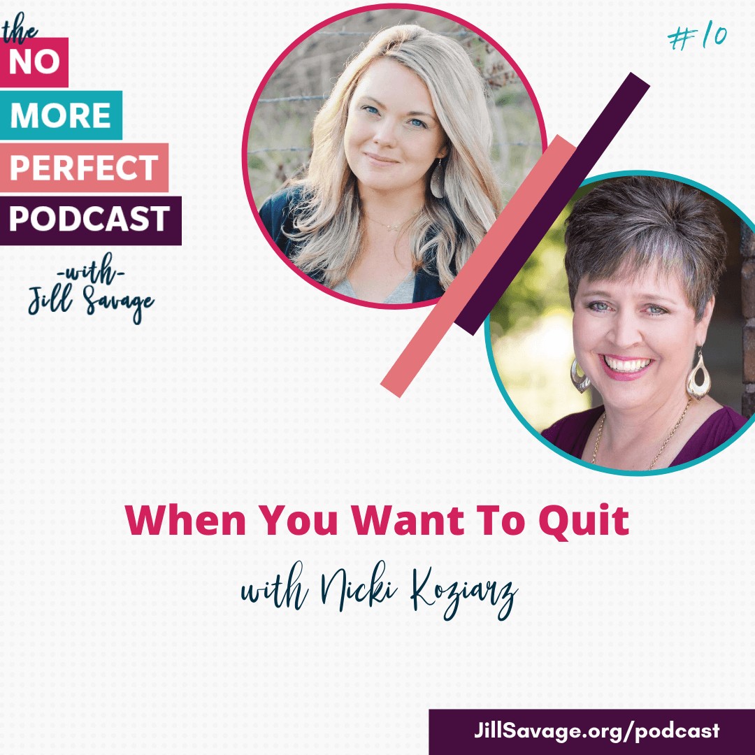 When You Want to Quit with Nicki Koziarz | Episode 10