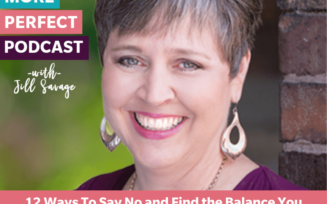 12 Ways To Say No and Find the Balance You Need | Episode 14