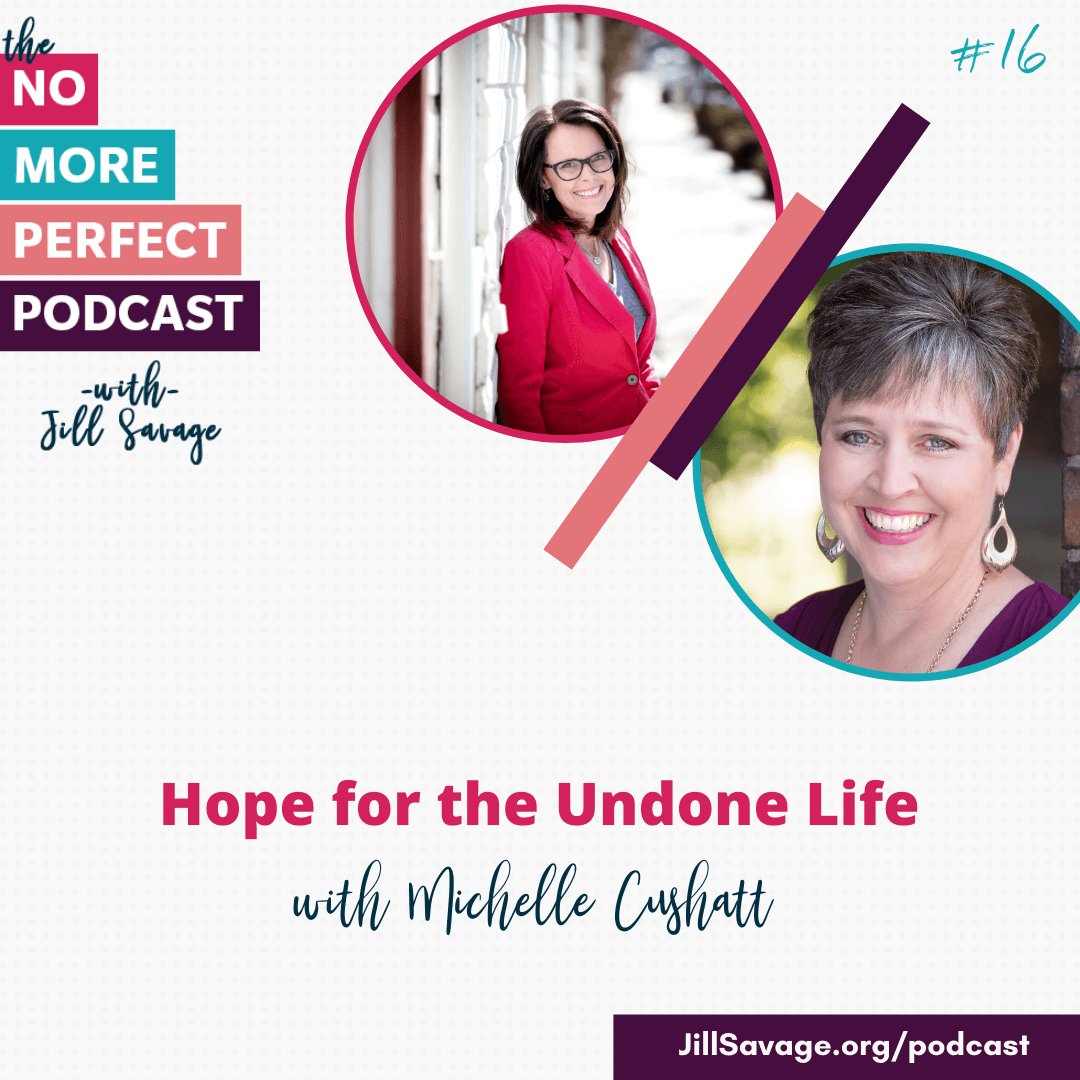 Hope for the Undone Life with Michele Cushatt | Episode 16