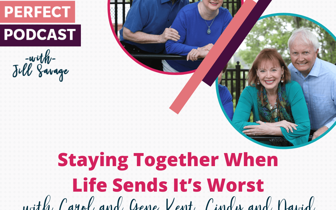 Staying Together When Life Sends It’s Worst with Carol and Gene Kent, Cindy and David Lambert | Episode 19