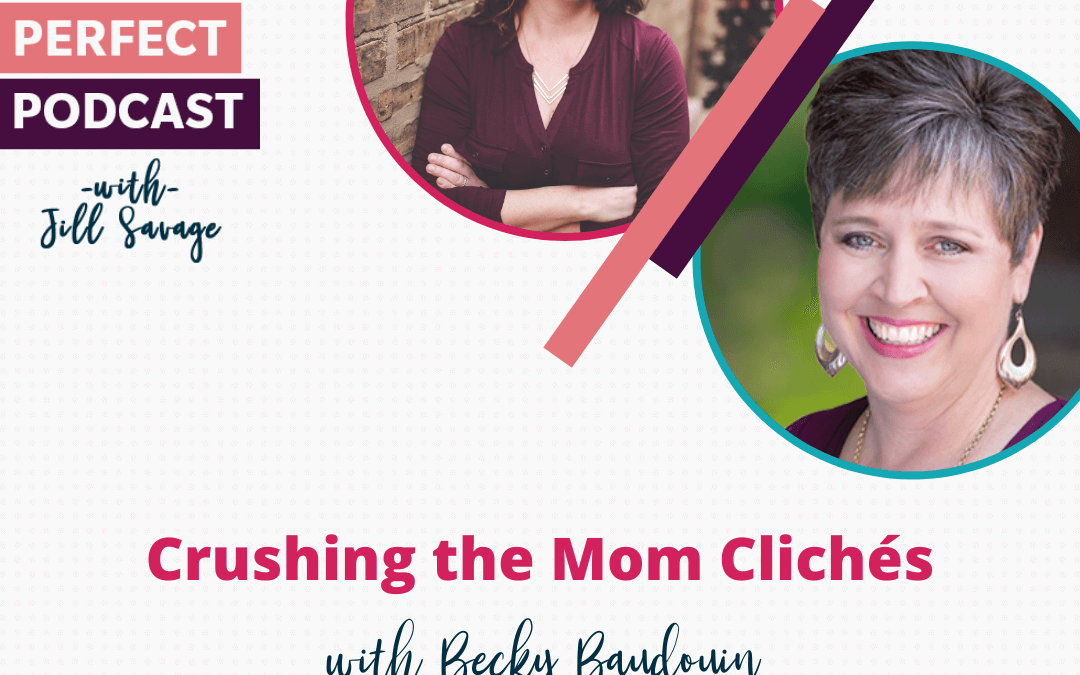 Crushing the Mom Clichés with Becky Baudouin | Episode 21