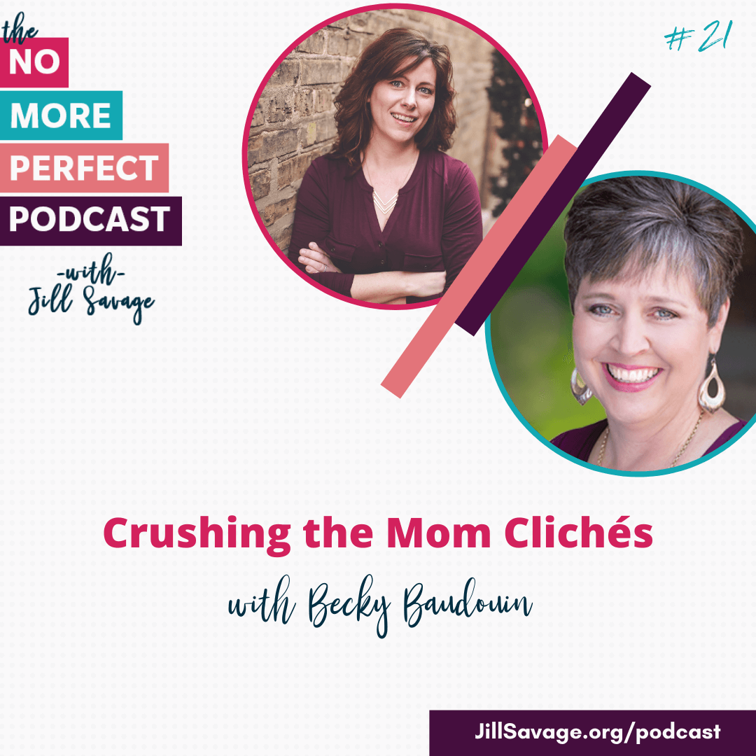 Crushing the Mom Clichés with Becky Baudouin | Episode 21