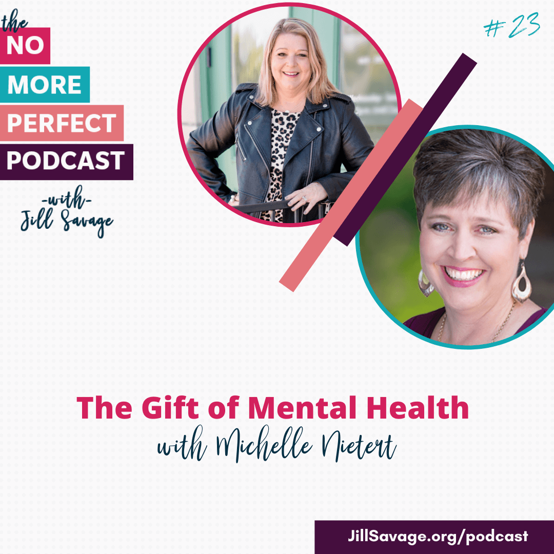 The Gift of Mental Health with Michelle Nietert | Episode 23