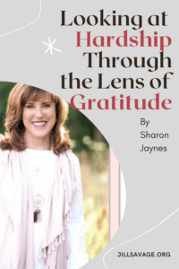 Looking At Hardship Through the Lens of Gratitude