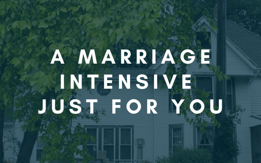 A Marriage Intensive Just For You