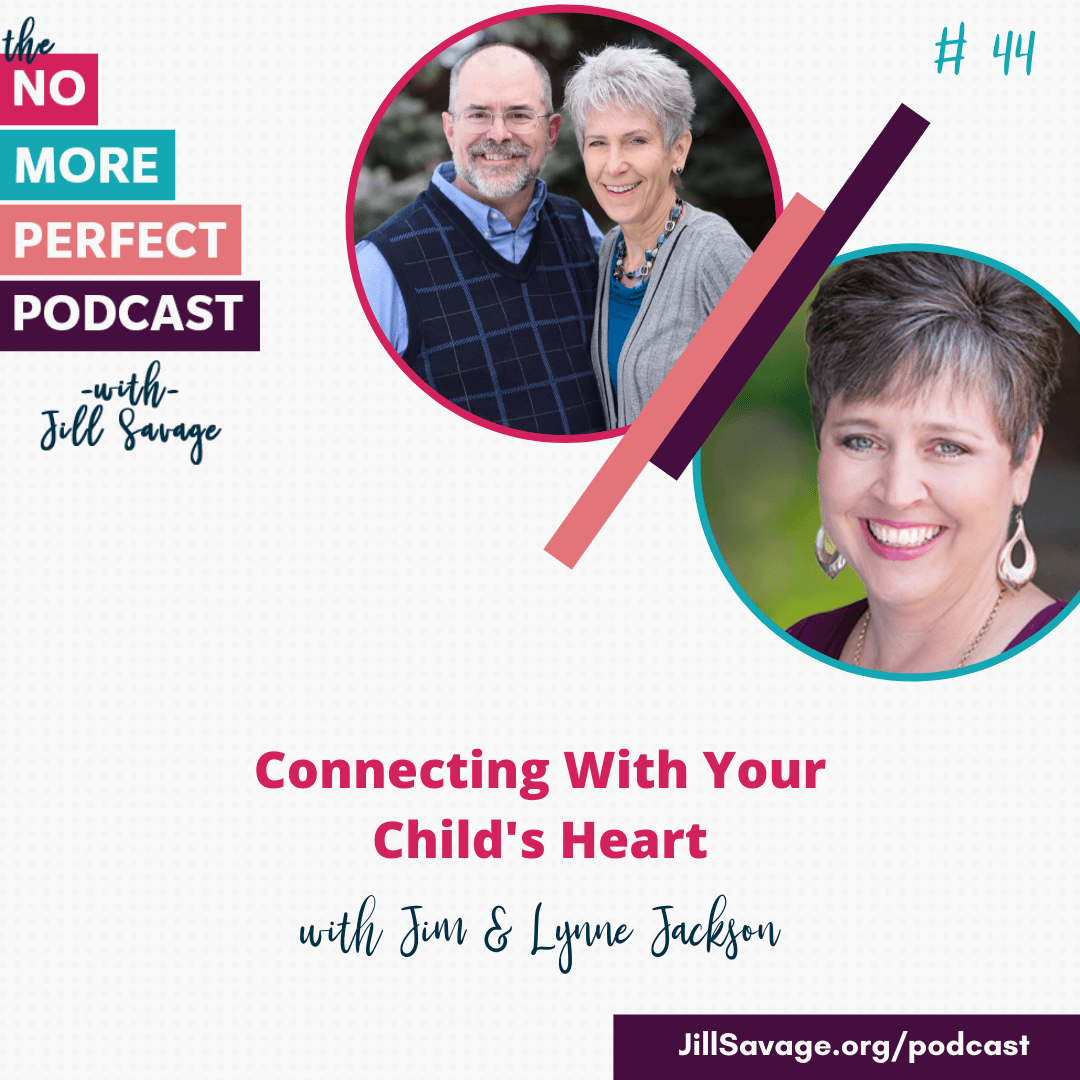 Connecting With Your Child’s Heart with Jim and Lynne Jackson | Episode 44