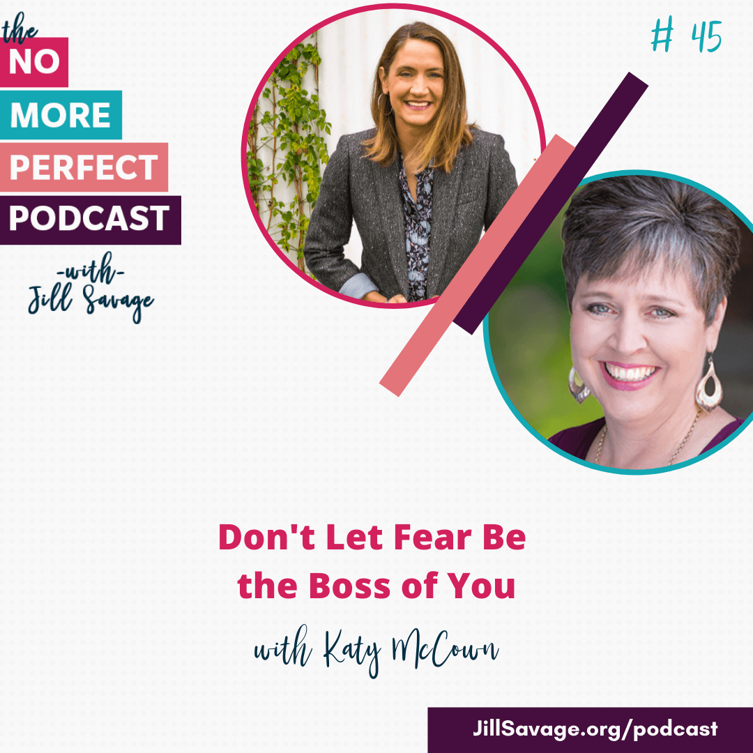 Don’t Let Fear Be the Boss of You with Katy McCown  | Episode 45
