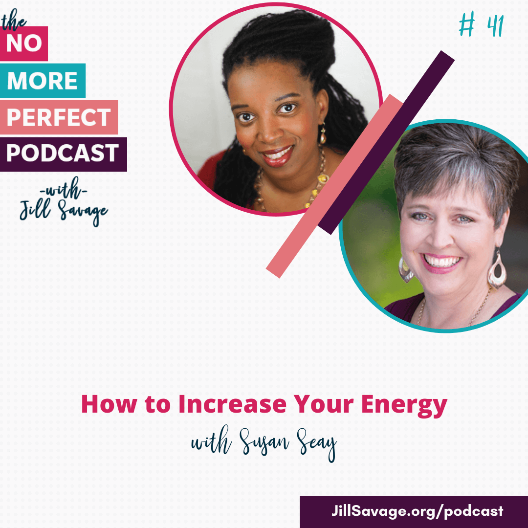 How to Increase Your Energy with Susan Seay | Episode 41