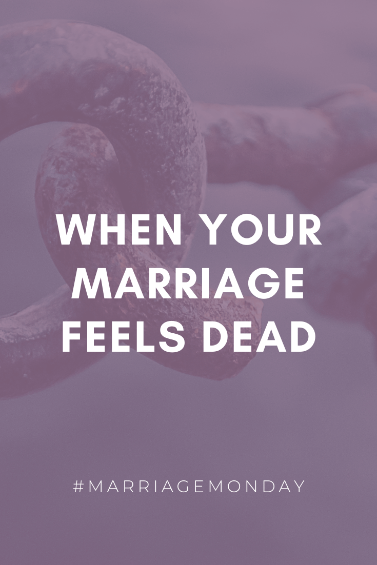 When Your Marriage Feels Dead | #MarriageMonday