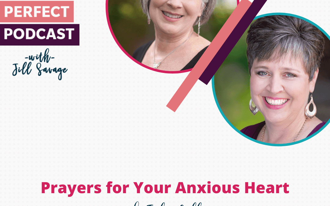 Prayers for Your Anxious Heart with Julie Gillies | Episode 48