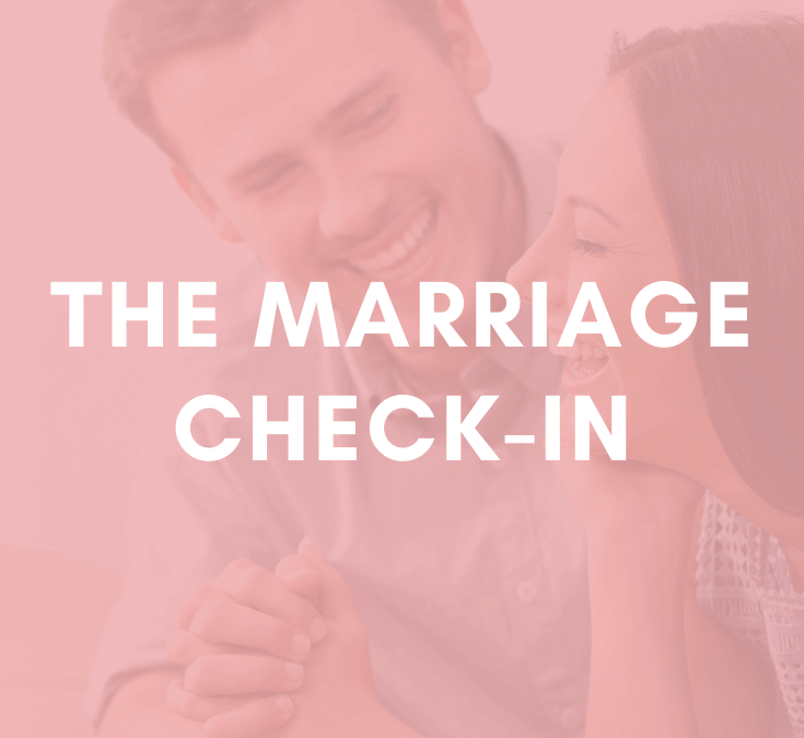 The Marriage Check-In | #MarriageMonday