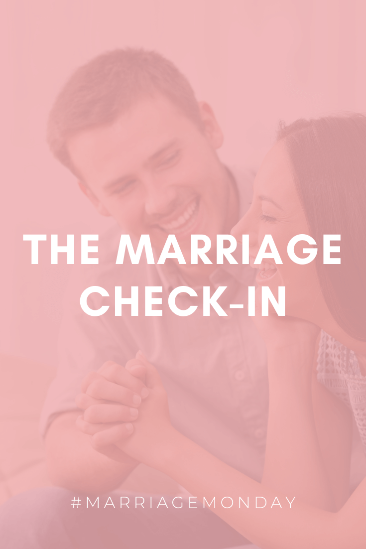 The Marriage Check-In | #MarriageMonday