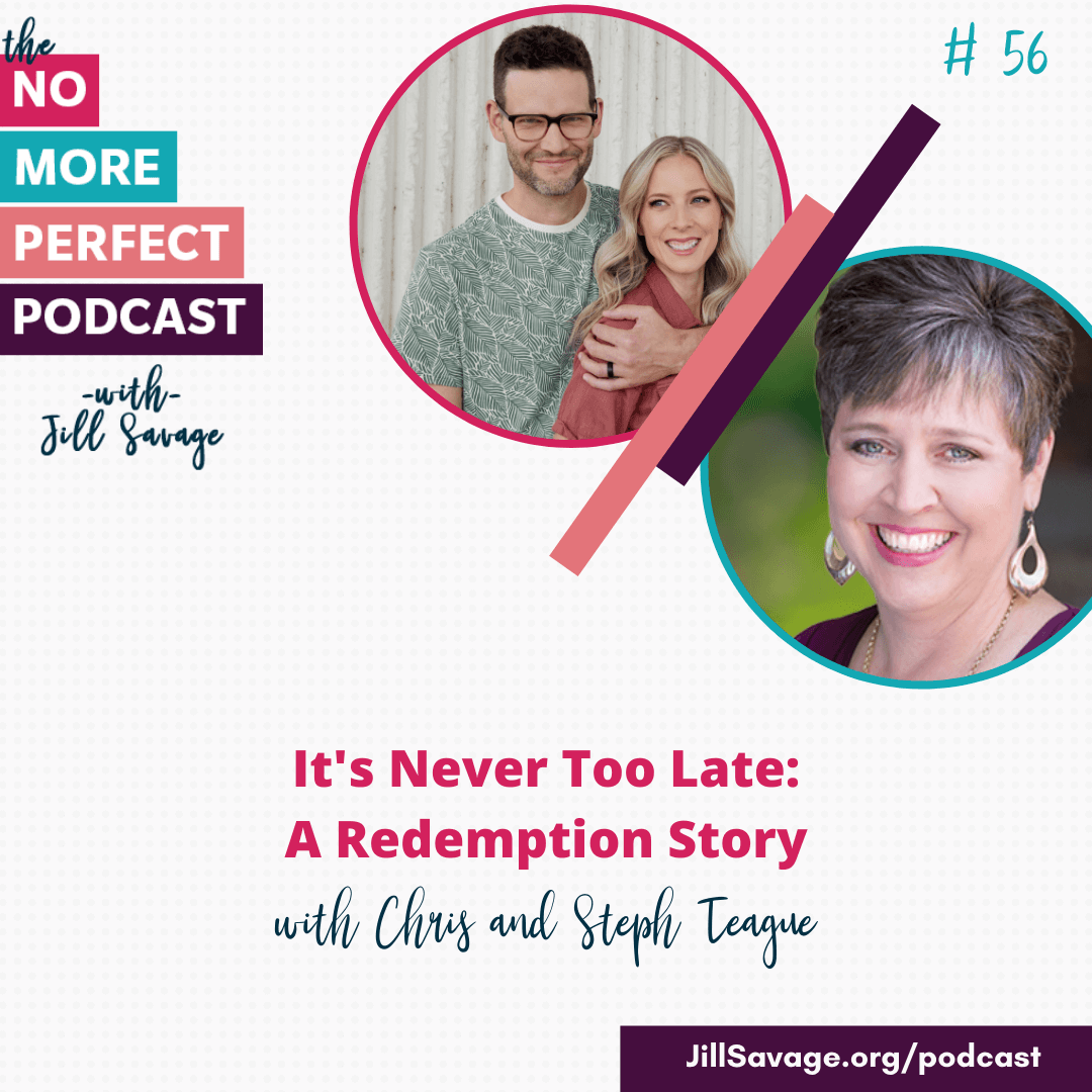 It’s Never Too Late: A Redemption Story with Chris and Steph Teague | Episode 56