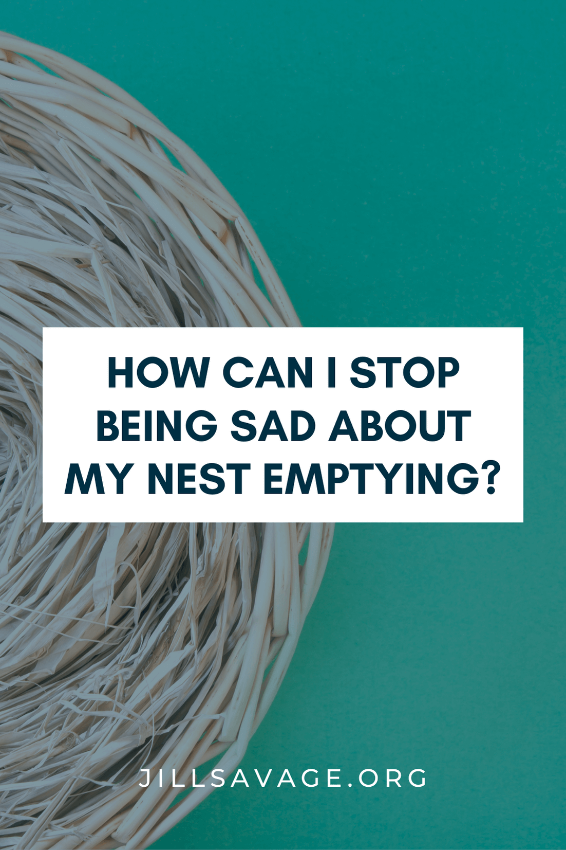 How Do I Stop Being Sad About My Nest Emptying?