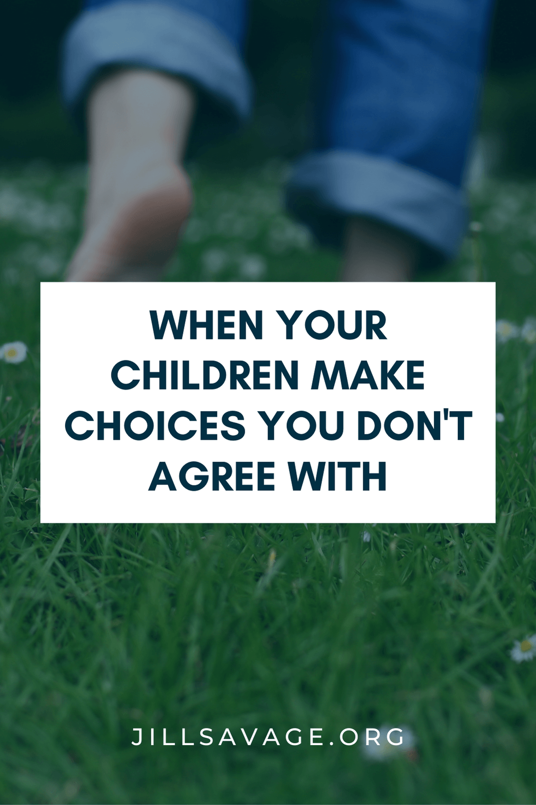 When Your Children Make Choices You Don’t Agree With