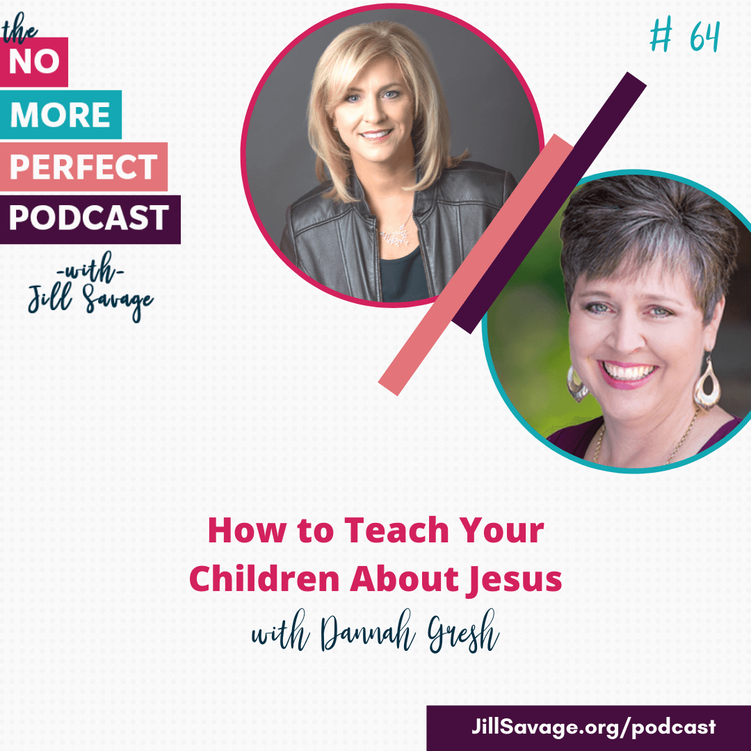 How to Teach Your Children About Jesus with Dannah Gresh | Episode 64