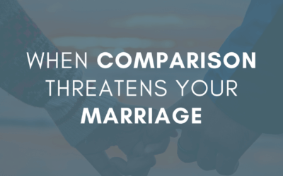 When Comparison Threatens Your Marriage | #MarriageMonday