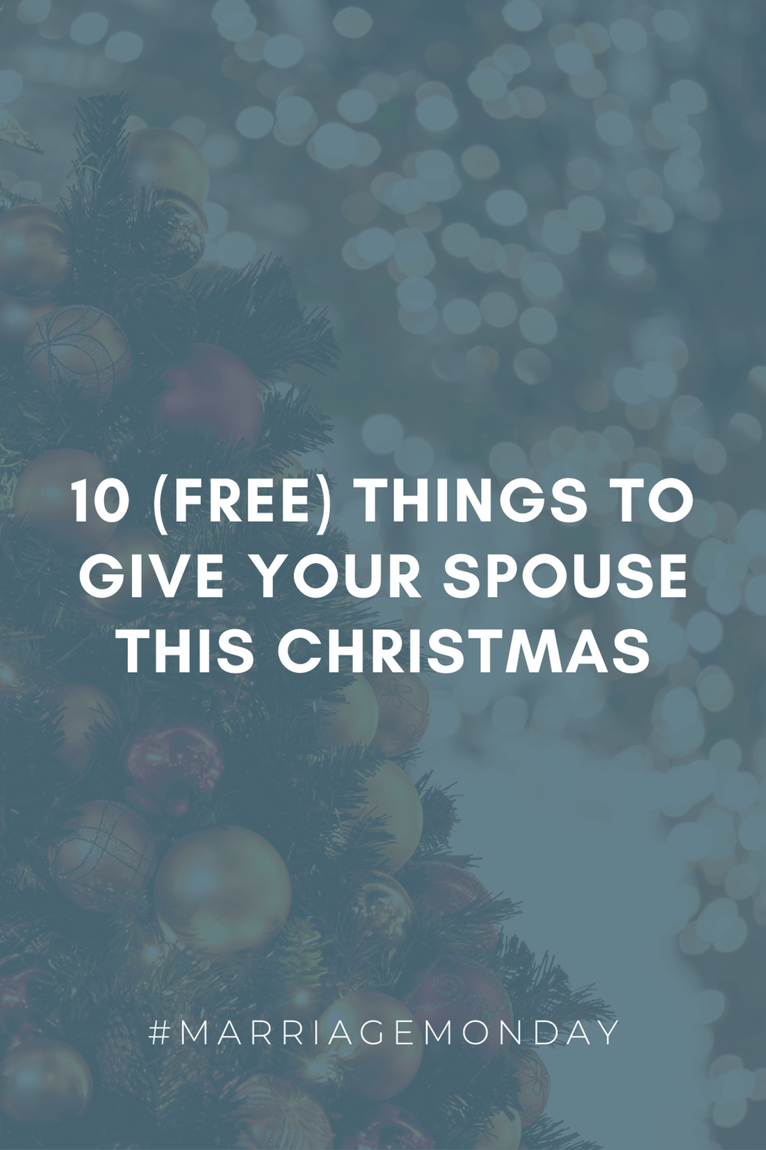 10 (Free) Things to Give Your Spouse this Christmas | #MarriageMonday
