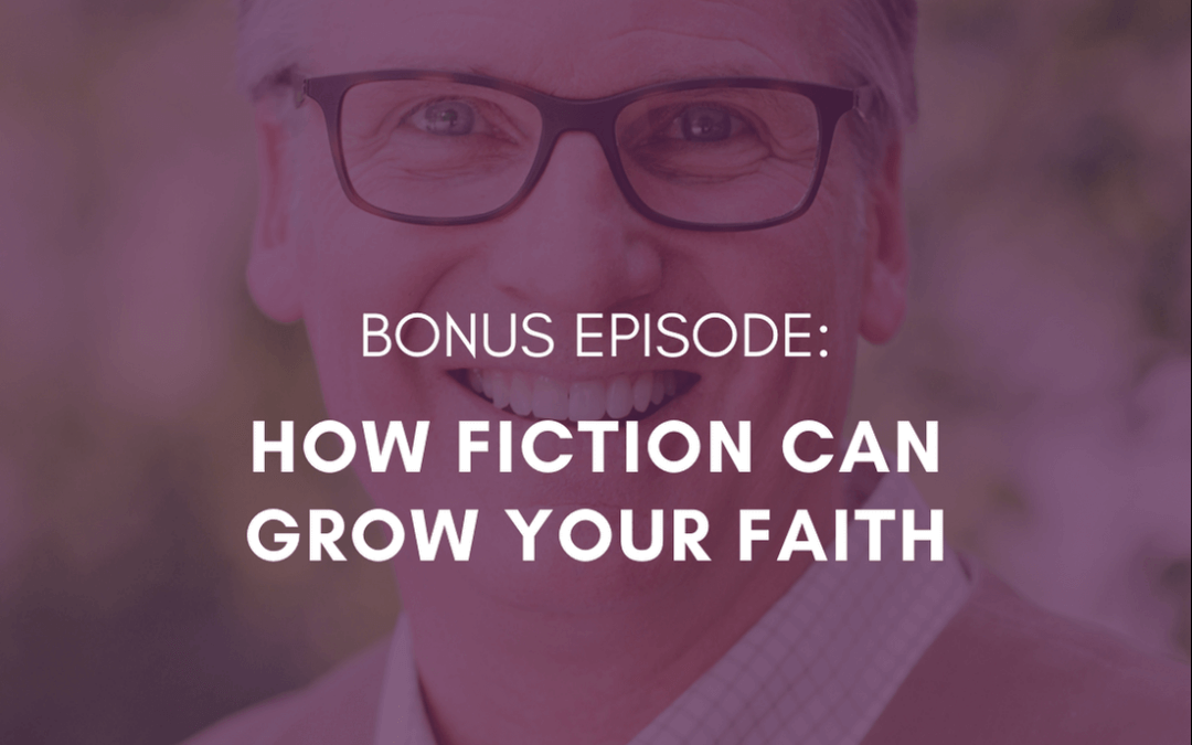 BONUS: How Fiction Can Grow Your Faith (with Tim Shoemaker)