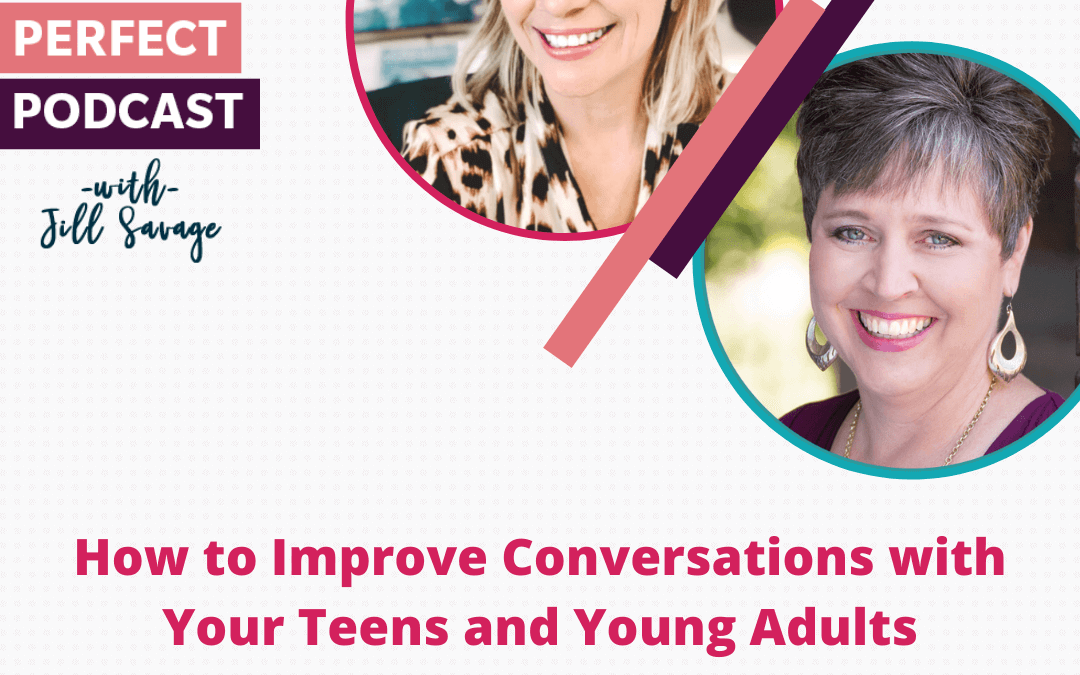 How to Improve Conversations with Your Teens and Young Adults with Patti Reed | Episode 88