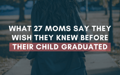 What 27 Moms Say They Wish They Knew Before Their Child Graduated
