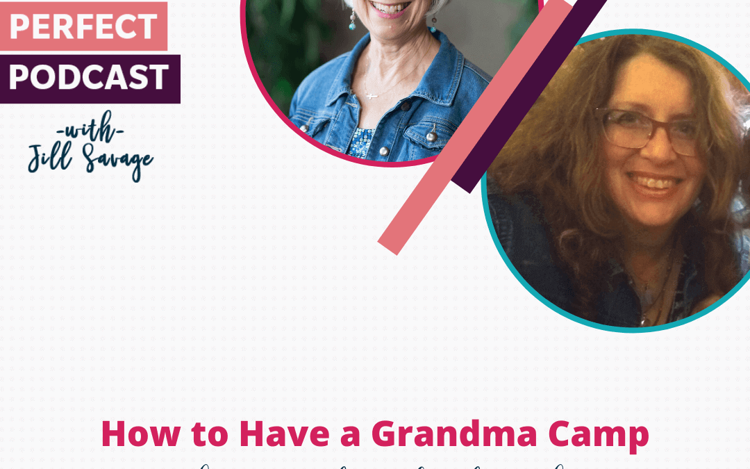How To Have a Grandma Camp with Roxy Wiley and Julie Pichon | Episode 92