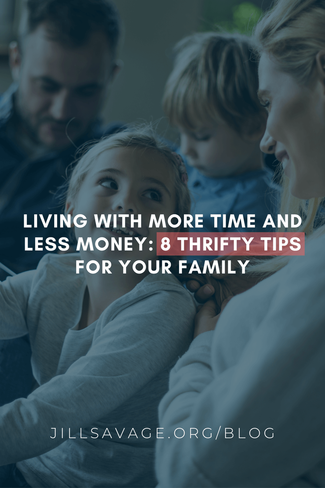 Living With More Time and Less Money: 8 Thrifty Tips for Your Family