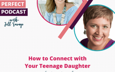 How to Connect with Your Teenage Daughter with Kari Kampakis | Episode 98