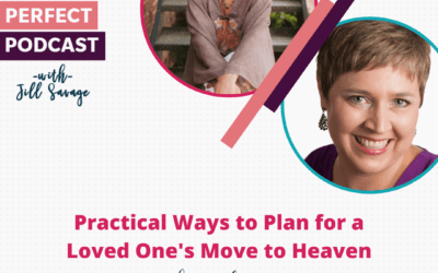 Practical Ways to Plan for a Loved One’s Move to Heaven with Wendy Pope | Episode 99