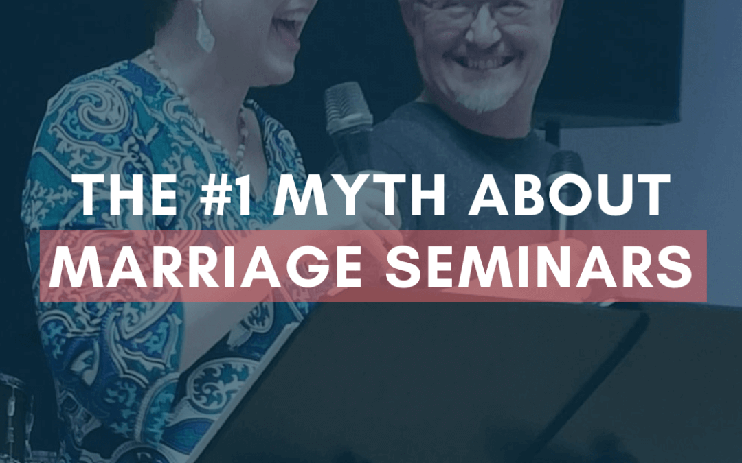 The #1 Myth About Marriage Seminars | #MarriageMonday