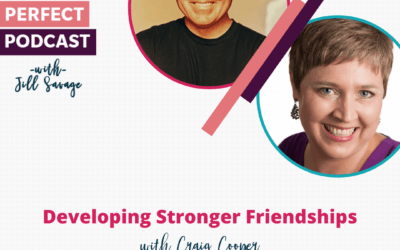 Developing Stronger Friendships with Craig Cooper | Episode 100