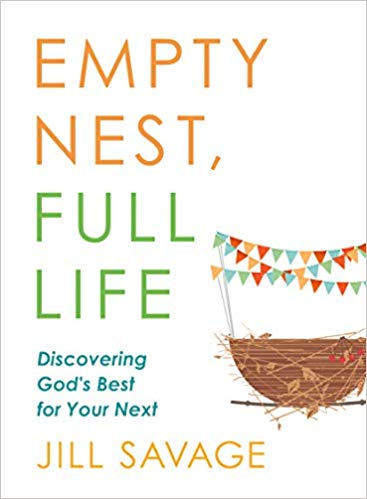 Empty Nest Full Life Book by Jill Savage