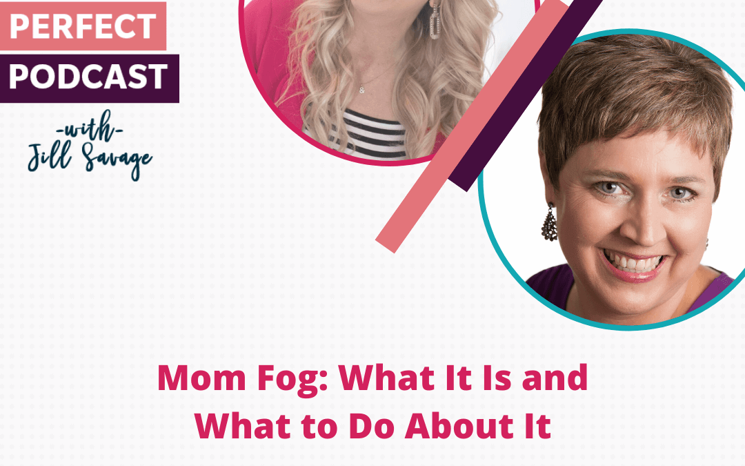 Mom Fog: What It Is and What to Do About It with Hannah Keeley | Episode 106