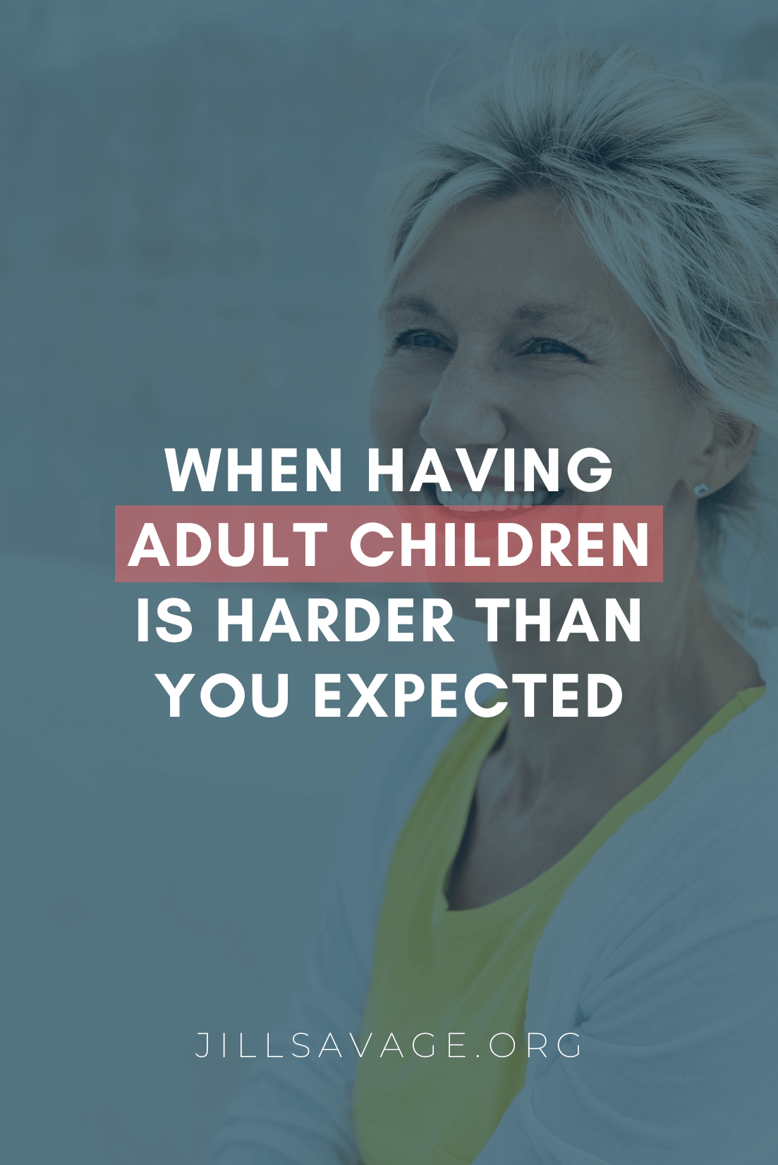 When Having Adult Children is Harder Than You Expected