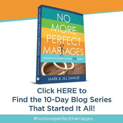 No More Perfect Marriages Blog Series