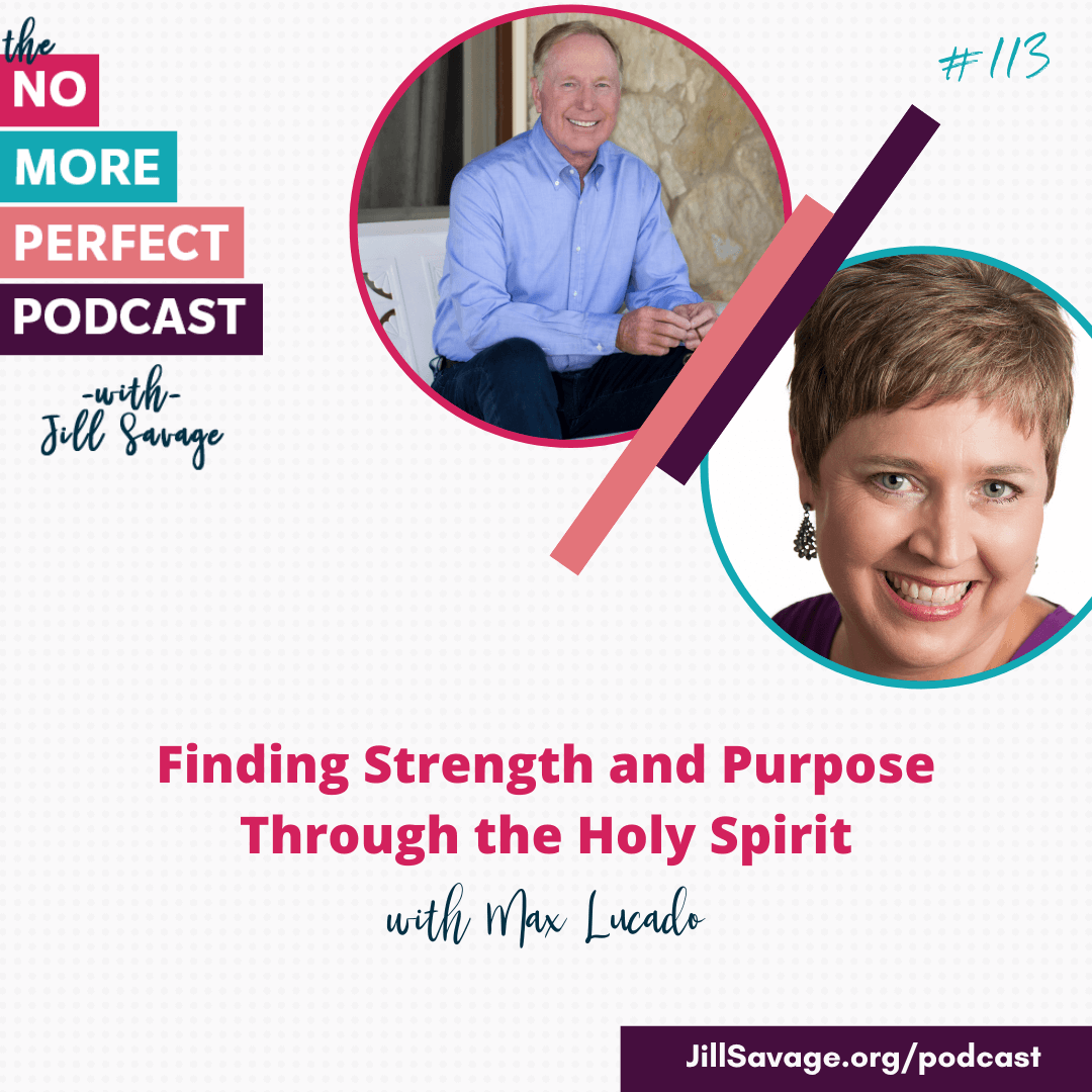 Max Lucado on Finding Strength and Purpose Through the Holy Spirit | Episode 113
