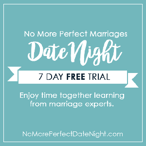 No More Perfect Date Night 7-Day Free Trial