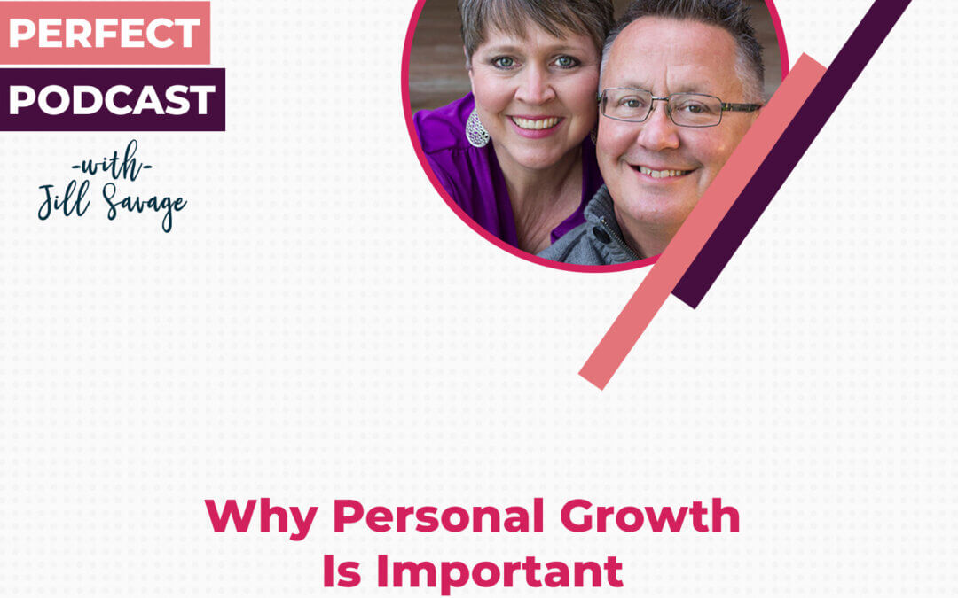 Why Personal Growth Is Important | Episode 132