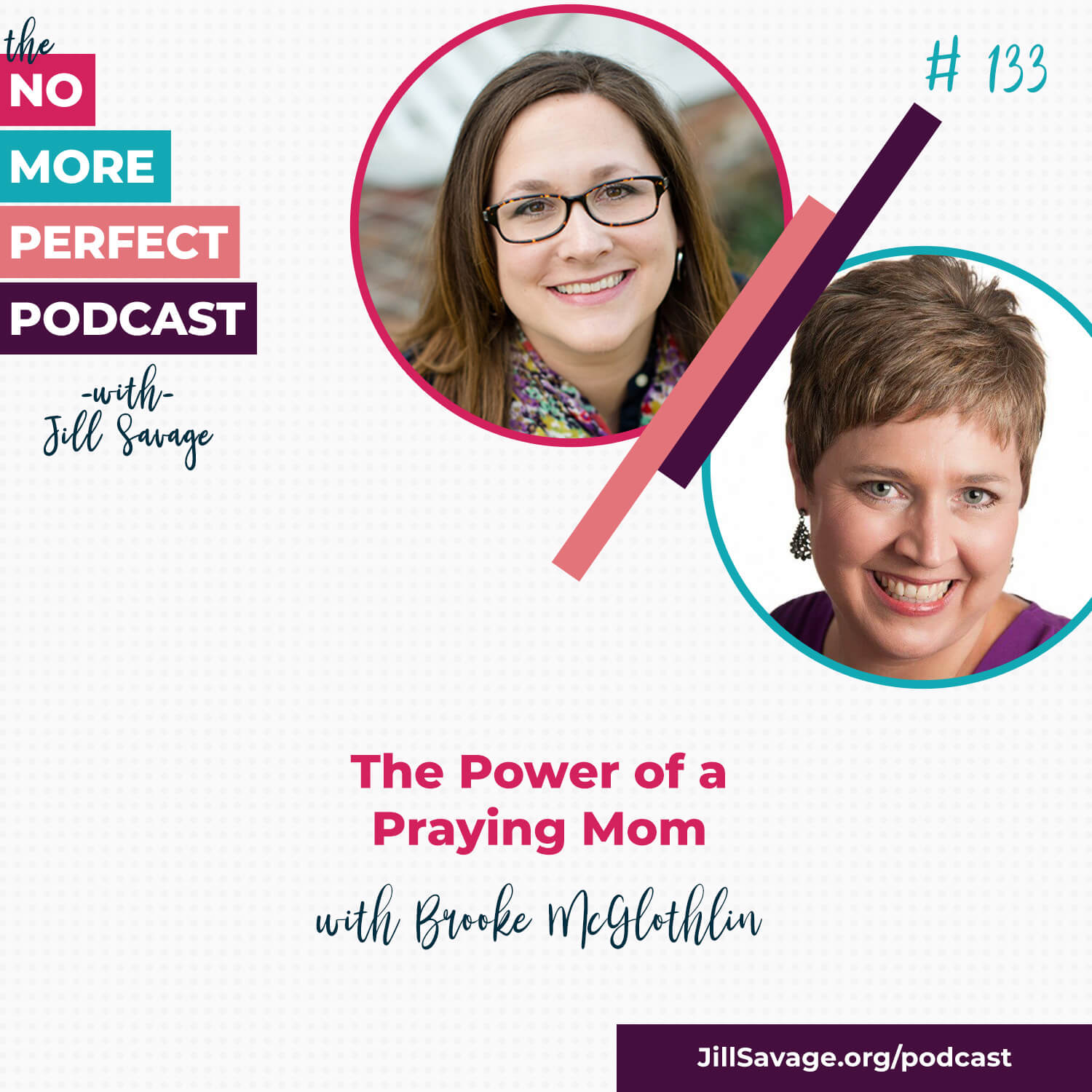 The Power of a Praying Mom with Brooke McGlothlin | Episode 133