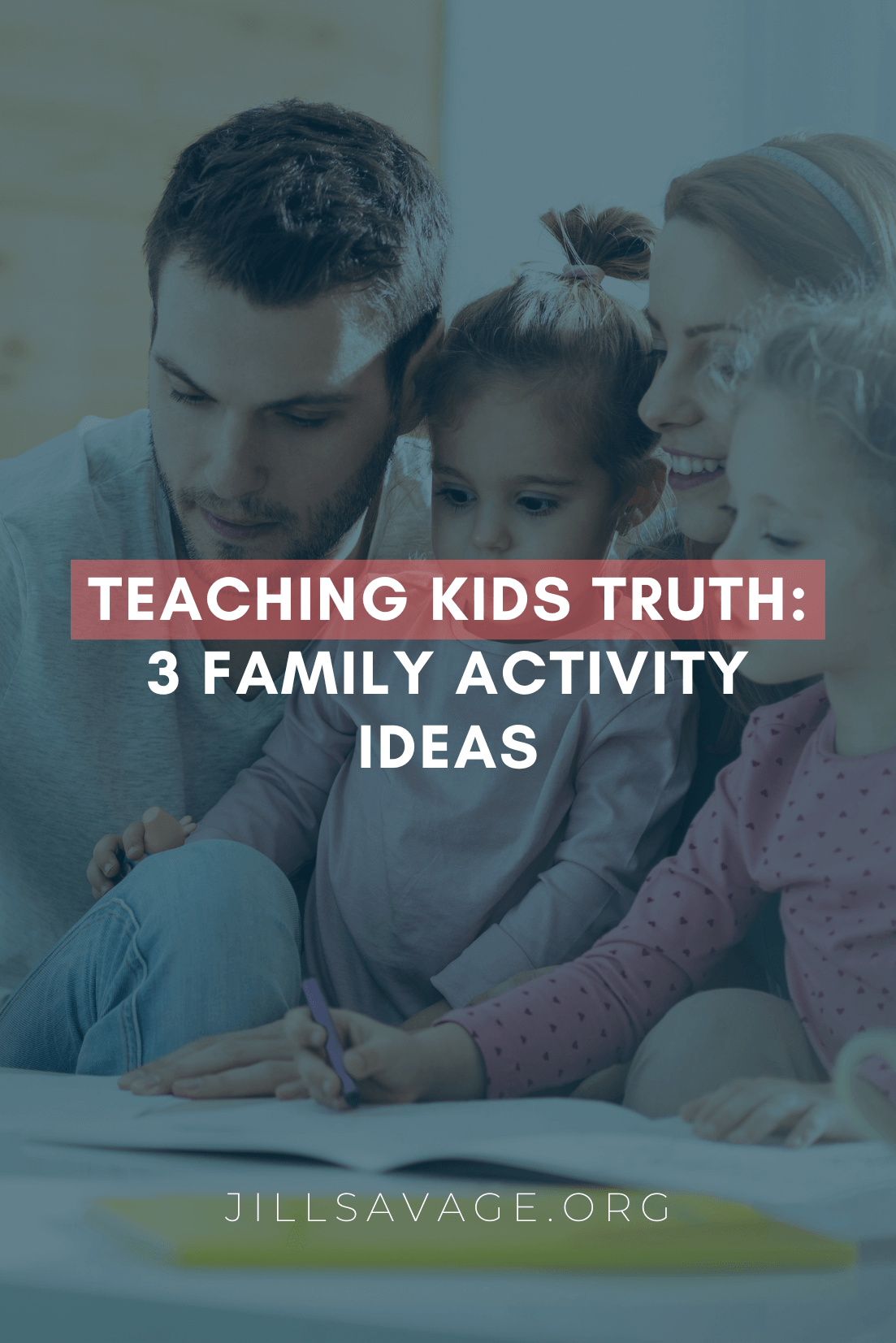 Teaching Kids Truth: 3 Family Activity Ideas