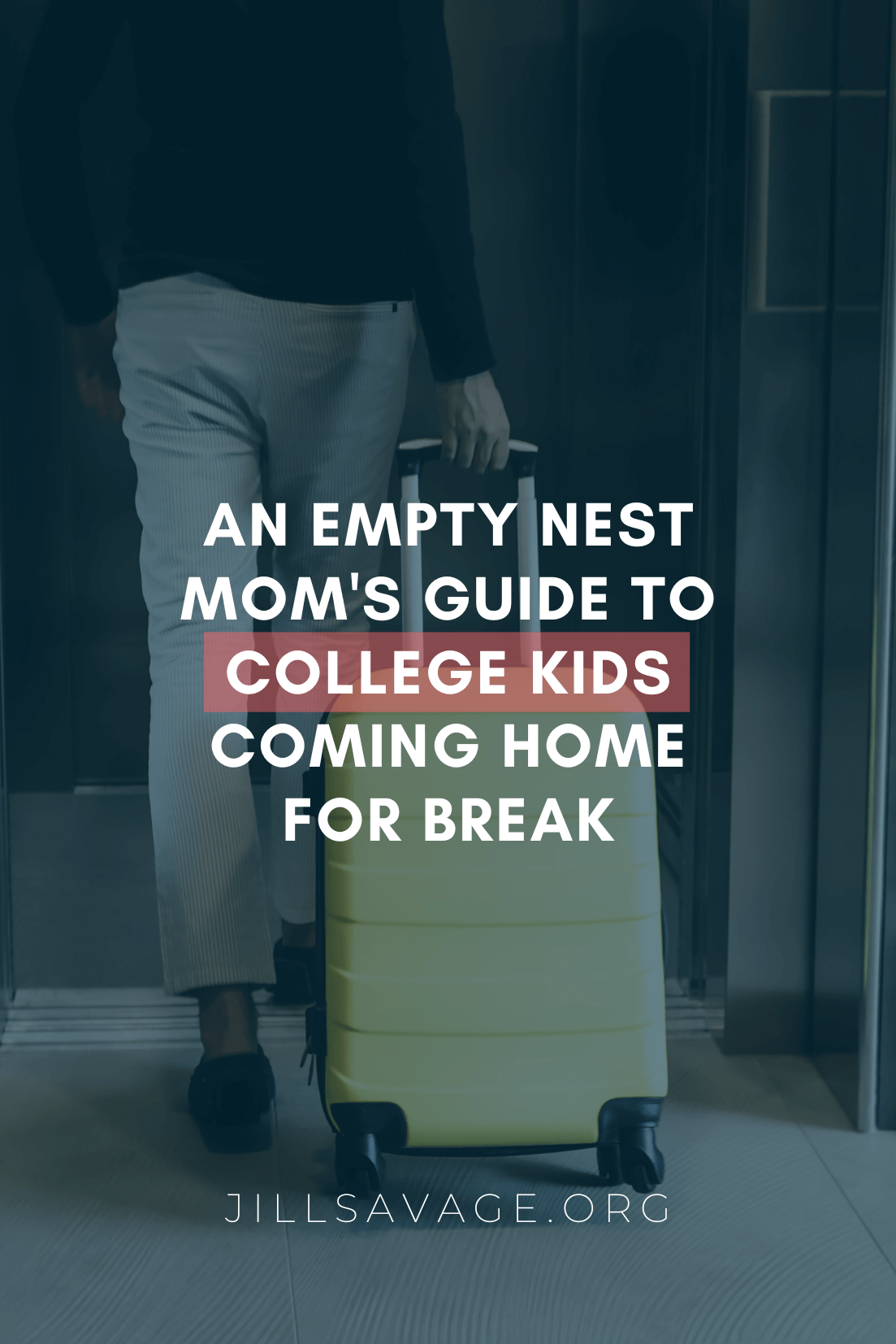 An Empty Nest Mom’s Guide to College Kids Coming Home For Break